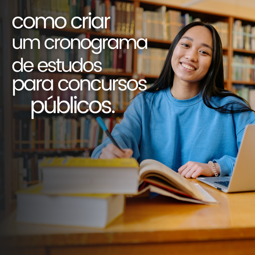 “Como criar um Cronograma de estudos para concursos públicos “