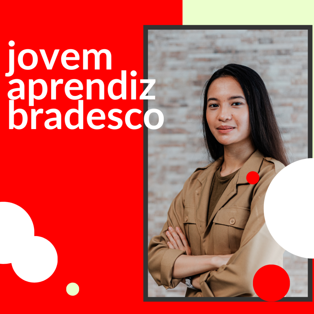 Jovem aprendiz – Bradesco – Como se Candidatar para o Programa – Banco Bradesco: Um Guia Completo