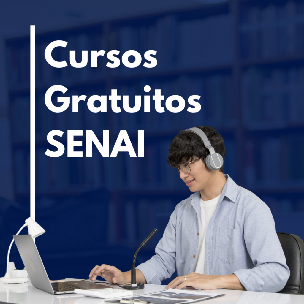 Benefícios dos Cursos Gratuitos do SENAI – saiba como se inscrever Um Guia Completo